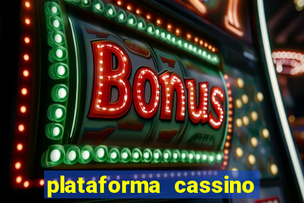 plataforma cassino que paga no cadastro